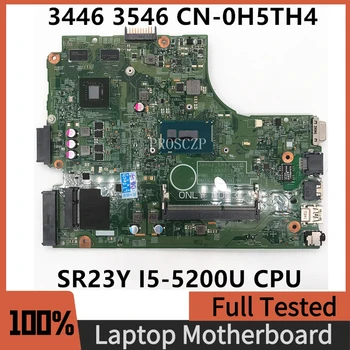 CN-0H5TH4 0H5TH4 H5TH4 Бесплатная Доставка Для DELL 3446 3546 Материнская плата Ноутбука 13302-1 С процессором SR23Y I5-5200U 100% Полностью Работает