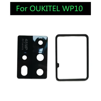 Новый Оригинальный Для OUKITEL WP10 5G Телефон Задняя Камера Объектив Стекло Запасная Часть Защитная Рамка Экрана Для OUKITEL WP10