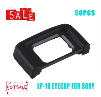 50 Защитная пленка для окуляра видоискателя FDA-EP10 eye cup для камеры Sony A6300 A6000 A5000 NEX-7 NEX-5 NEX-6 Аксессуары FDA-EV1S EP-10