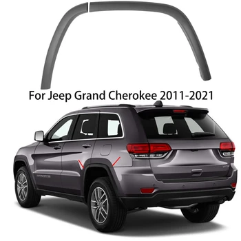 Для Jeep Grand Cherokee 2011-2021 Накладка Арки заднего колеса для Бровей 1MP37RXFAE 1MP36RXFAE 1MP35RXFAI 1MP34RXFAH